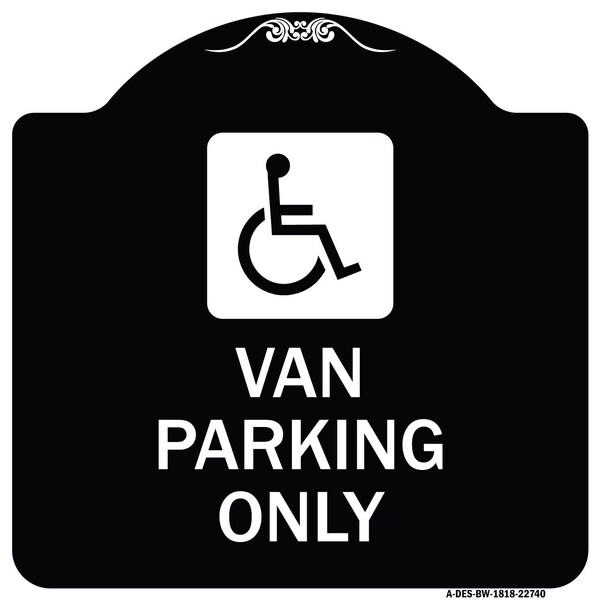 Signmission Van Parking With Handicap Symbol Heavy-Gauge Aluminum Architectural Sign, 18" x 18", BW-1818-22740 A-DES-BW-1818-22740 - main